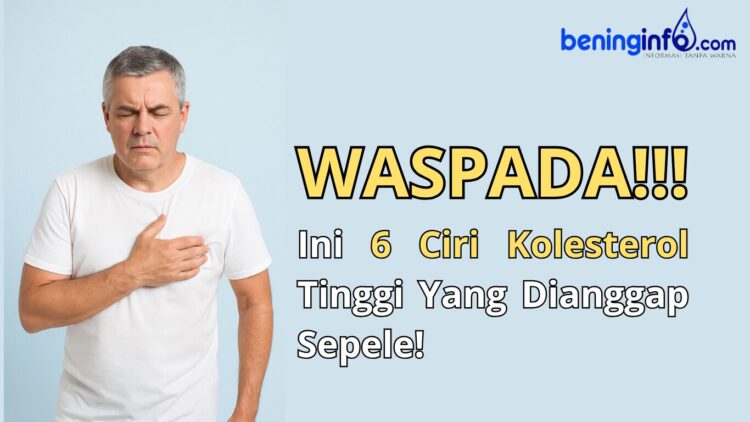 Banyak orang tidak sadar memiliki kolesterol tinggi karena gejalanya sering tak terasa. Kenali 6 ciri kolesterol tinggi yang sering diabaikan agar bisa mencegah komplikasi serius sejak dini.