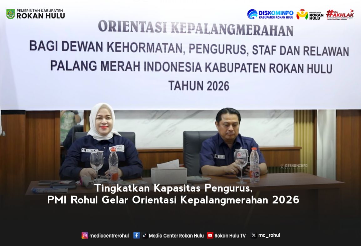 Tingkatkan Kapasitas Pengurus, PMI Rohul Gelar Orientasi Kepalangmerahan 2026