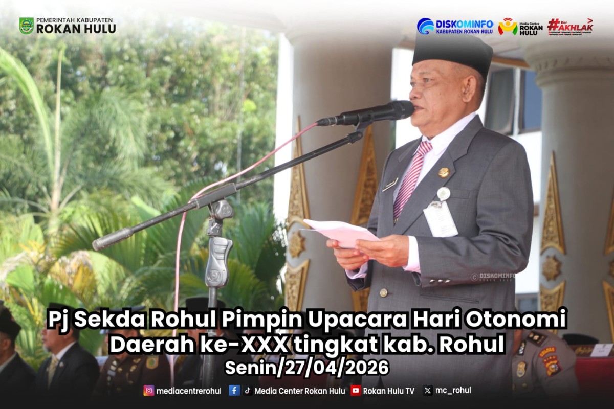 Pj. Sekda Rohul Pimpin Upacara Hari Otonomi Daerah ke-XXX Tingkat Kab. Rohul