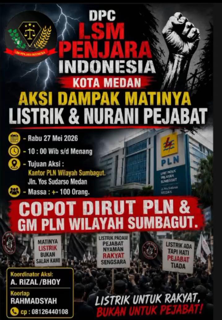 LSM PENJARA INDONESIA Gelar Aksi di Kantor PLN Sumbagut, Tuntut Copot Dirut dan GM Wilayah