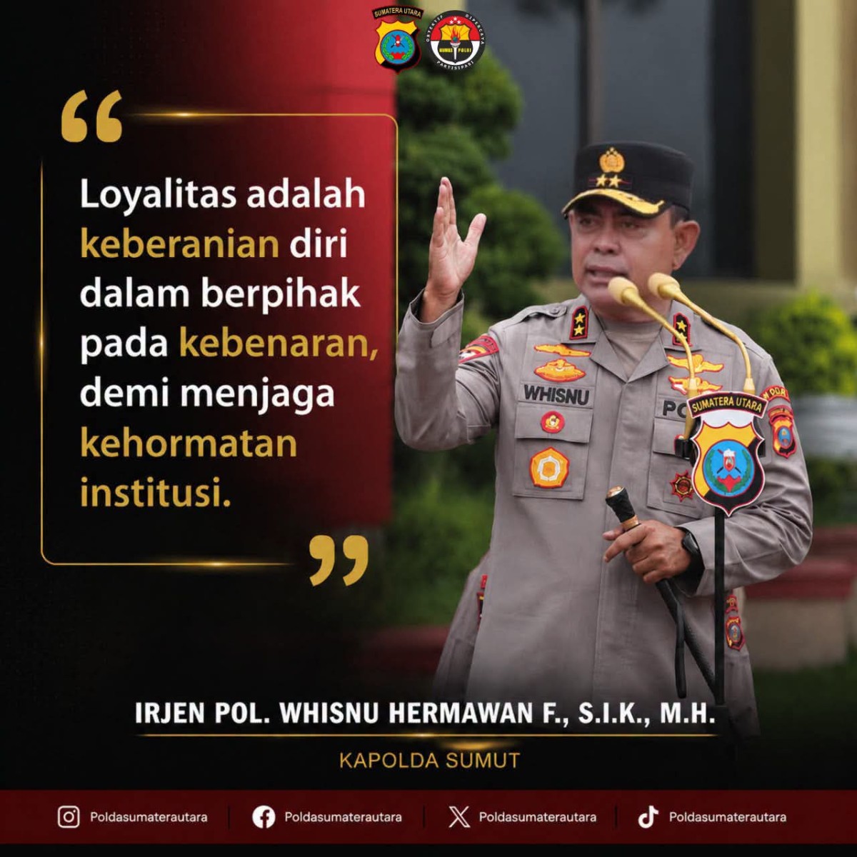 Kapolda Sumut Irjen Wisnu Tekankan Semngat Jaga Kehormatan Institusi, Loyalitas Adalah Keberanian Berpihak Pada Yang Benar