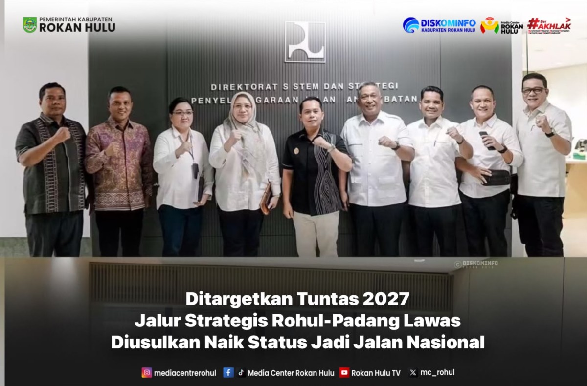 Tembus 2027 !! Jalan Rohul – Padang Lawas Diusulkan Jadi Jalan Nasional, Mimpi Jalan Mulus Mau Jadi Kenyataan 